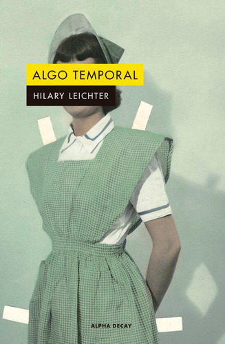 Algo Temporal, De Leichter, Hilary. Editorial Alpha Decay, Tapa Blanda En Español