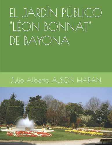 Libro: El Jardín Público  Léon Bonnat  De Bayona (spanish Ed