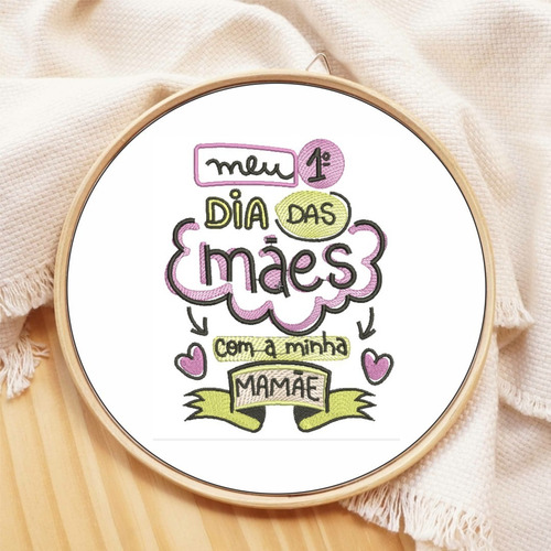 Matriz De Bordado Computadorizado - Meu 1 Dia Das Mães