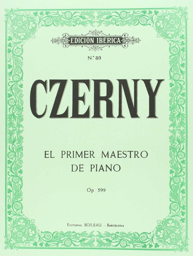 Libro El Primer Maestro Piano Op.599, Op.100