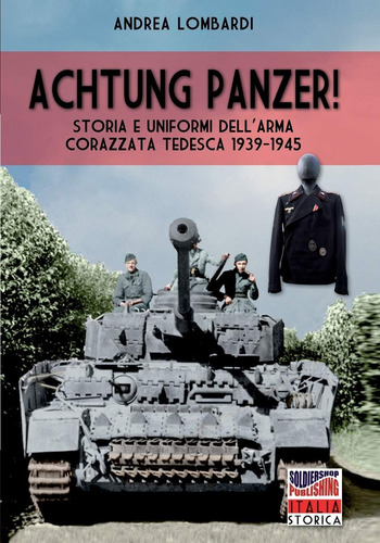 Libro: Achtung Panzer!: Storia E Uniformi Dell Arma Corazzat