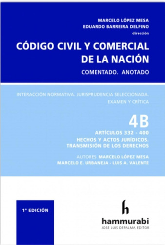 Codigo Civil Y Comercial Comentado Tomo 4-b. Lopez Mesa