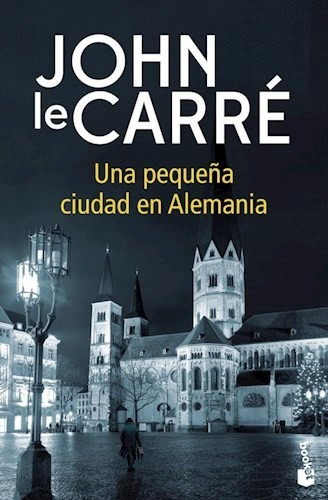 Una Peque\a Ciudad De Alemania - Le Carre - Booket - #d