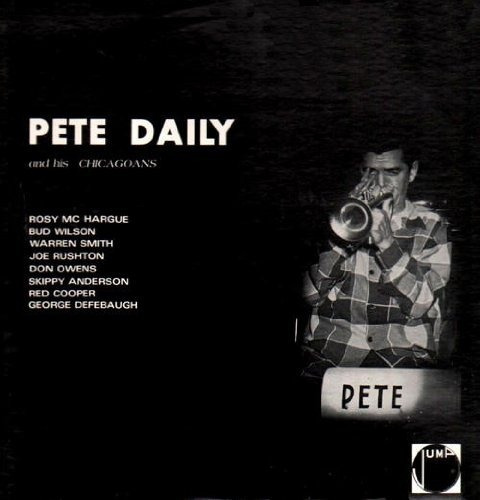 Daily Pete & His Chicagoans Pete Daily & His Chicagoans U Lp