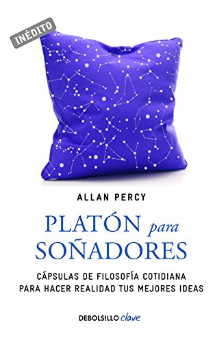 Platon Para Soñadores -genios Para La Vida Cotidiana-: Capsu