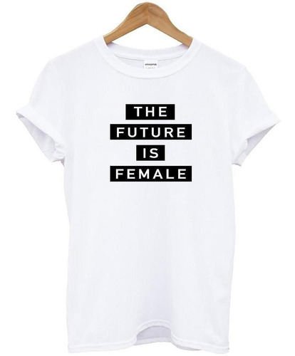 Blusa Playera Camiseta Dama The Future Is Female Elite #504