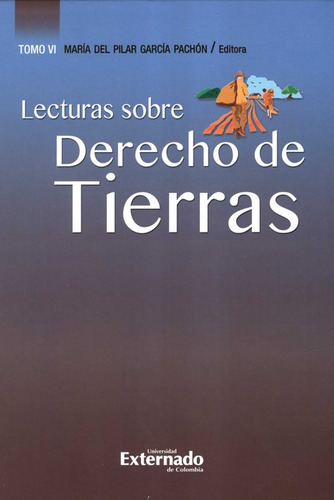 Lecturas Sobre Derecho De Tierras (vi), De García Pachón, María Del Pilar. Editorial Universidad Externado De Colombia, Tapa Blanda, Edición 1 En Español, 2022