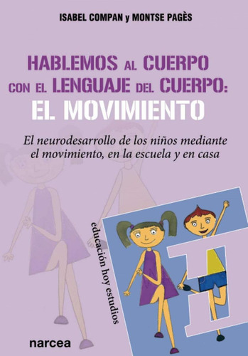 Libro: Hablemos Al Cuerpo Con El Lenguaje Del Cuerpo: El Mov