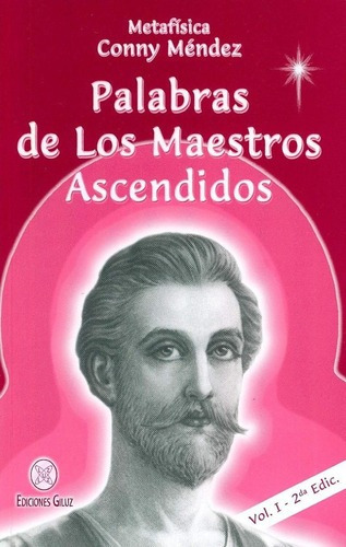 Palabras De Los Maestros Ascendidos - Vol. 1 - Conny Mendez
