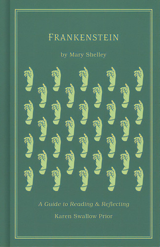 Frankenstein: A Guide To Reading And Reflecting, De Prior, Karen Swallow. Editorial B&h Pub Group, Tapa Dura En Inglés