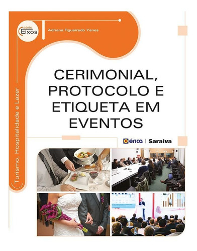 Livro Cerimonial, Protocolo E Etiqueta Em Eventos