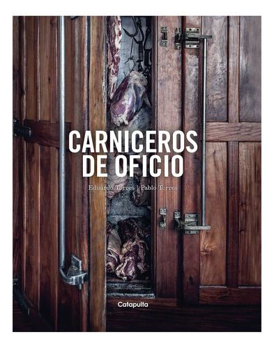 Carnicero De Oficio - Eduardo Pablo Torres