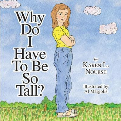 Libro Why Do I Have To Be So Tall? - Karen L Nourse