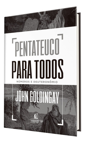 Pentateuco para todos: Números e Deuteronômio, de Goldingay, John. Editorial Thomas Nelson Brasil, capa dura em português, 2021