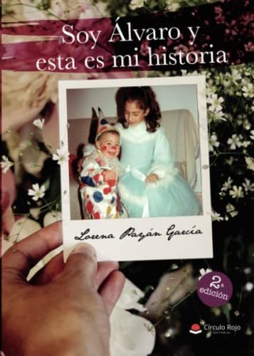 Libro Soy Álvaro Y Esta Es Mi Historia De Lorena Payán Garcí