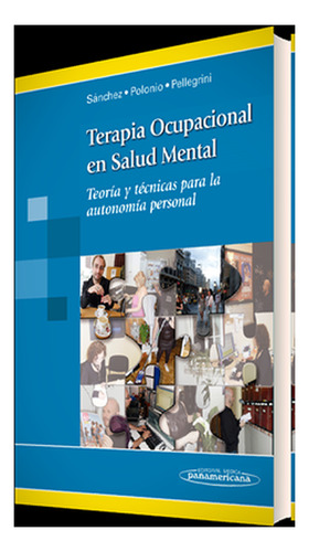 Terapia Ocupacional En Salud Mental. Teoría Y Técnicas