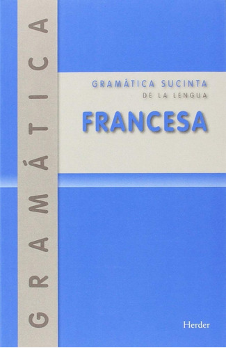 Gramática Sucinta De La Lengua Francesa. Emil Otto