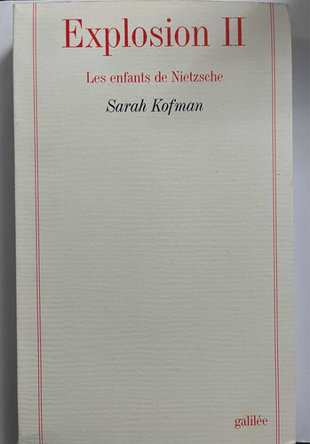 Explosion Ii - Les Enfants De Nietzsche -sarah Kofman (Usado)