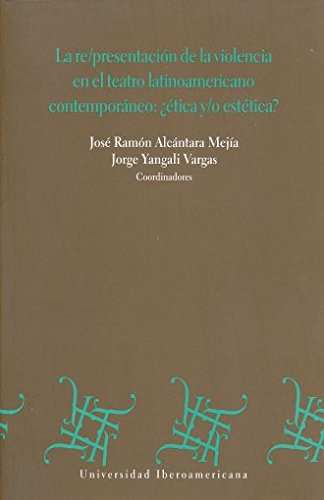 Libro La Re Presentacion De La Violencia En El Teatro L De A