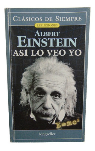 Adp Así Lo Veo Yo Albert Einstein Ed Longseller 2005 Bs. As.