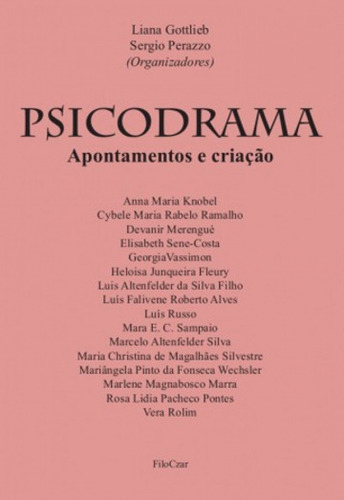 Psicodrama: Apontamentos e criação, de  Gottlieb, Liana/  Perazzo, Sergio. Editora Cesar Mendes da Costa, capa mole em português, 2016