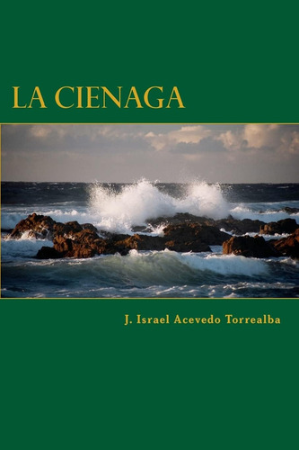 Libro: La Cienaga (edición Española)