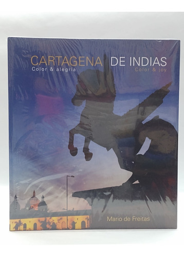 Cartagena De Indias ( Color Y Alegria )