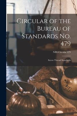 Libro Circular Of The Bureau Of Standards No. 479: Screw ...