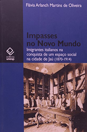 Libro Impasses No Novo Mundo Imigrantes Italianos Na Conquis