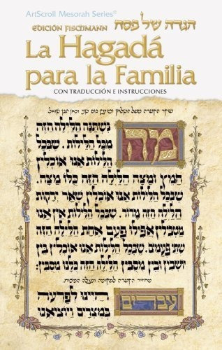 La Hagada Para La Familia / Family Haggadah - Spanis, de Rabbi Nosson Scher. Editorial Mesorah Publications Ltd. en inglés