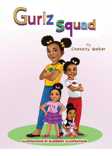 Gurlz Squad, De Walker, Chassity A.. Editorial Lightning Source Inc, Tapa Blanda En Inglés