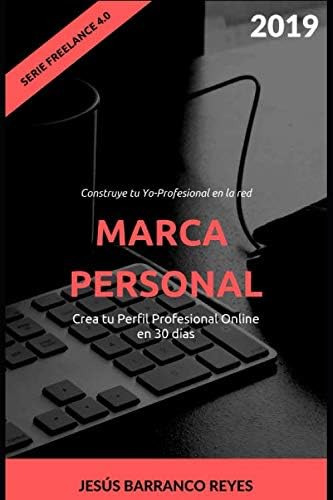Libro: Marca Personal: Crea Tu Perfil Profesional Online En 