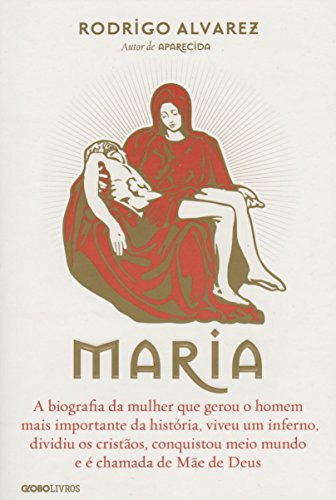 Livro Religião Maria De Rodrigo Alvarez Pela Globo (2015)