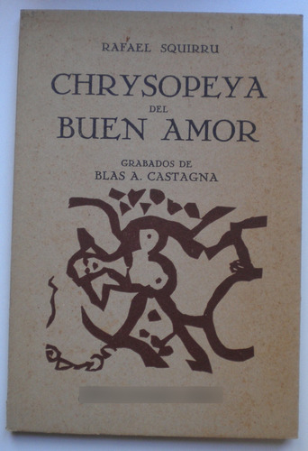 Squirru Rafael / Chrysopeya Del Buen Amor / Blas A. Castagna