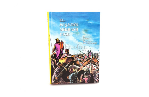 El Pequeño Midrash Dice - Libro De Devarim