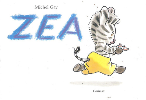 Zea, Michel Gay. Editorial Corimbo