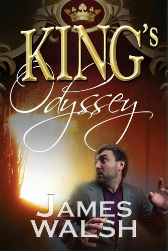 King's Odyssey, De Walsh, James A.. Editorial Lightning Source Inc, Tapa Blanda En Inglés