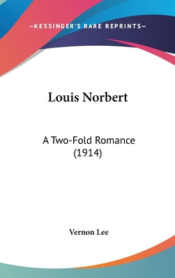 Libro Louis Norbert: A Two-fold Romance (1914) - Lee, Ver...