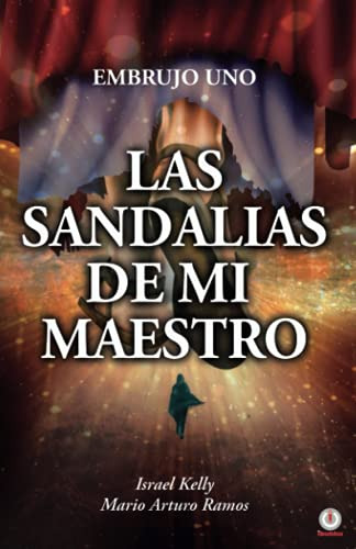 Las Sandalias De Mi Maestro: El Embrujo Uno