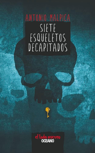 Libro Siete Esqueletos Decapitados-antonio Malpica