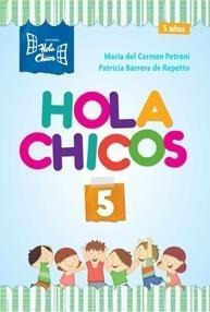Hola Chicos 5 Años - 2014-barrera De Repetto, Maria Patr-hol