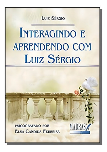 Interagindo E Aprendendo Com Luiz Sergio, De Luiz Sergio. Editora Madras, Capa Mole Em Português, 2021