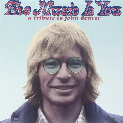 Cd: La Música Eres Tú: Un Tributo A John Denver