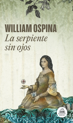 La Serpiente Sin Ojos (trilogia Sobre La Conquista Del Nuevo