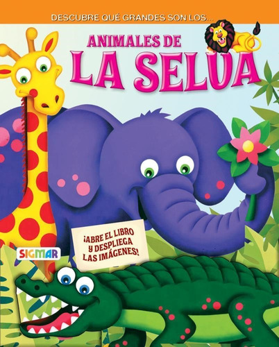 Libro Animales De La Selva - Que Grandes - - Del Campo, Flor