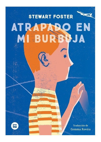 Atrapado En Mi Burbuja, De Foster, Stewart. Editorial Bambu, Tapa Pasta Blanda En Español