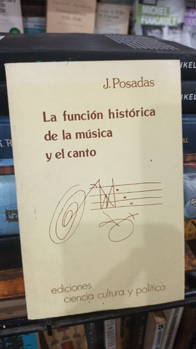 J. Posadas - La Funcion Historica De La Musica Y El Canto