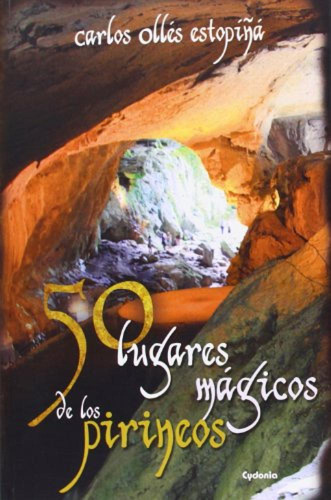 Libro 50 Lugares Mágicos De Los Pirineos - Olles, Carlos