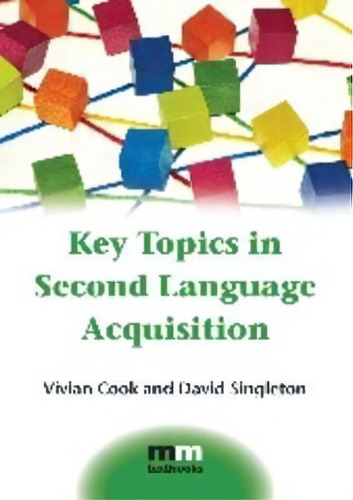 Key Topics In Second Language Acquisition, De Vivian Cook. Editorial Channel View Publications Ltd, Tapa Blanda En Inglés