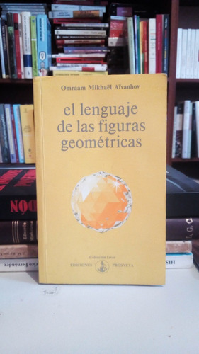 El Lenguaje De Las Figuras Geométricas Omraam Mikhaël Yf